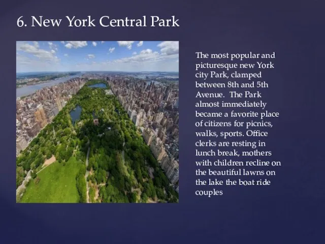 6. New York Central Park The most popular and picturesque new