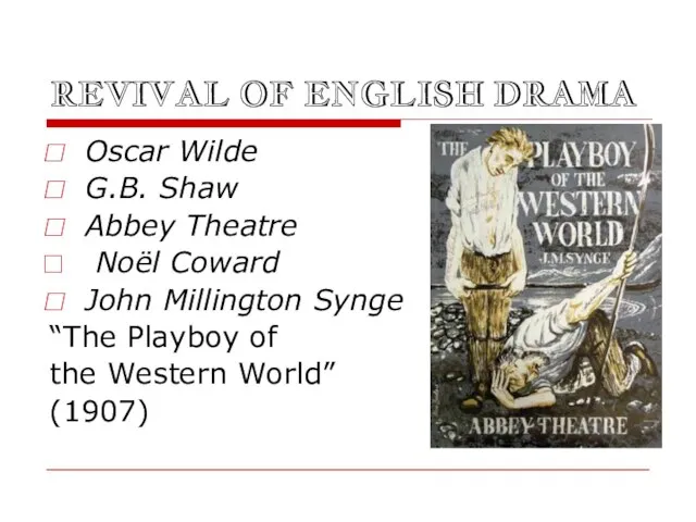 REVIVAL OF ENGLISH DRAMA Oscar Wilde G.B. Shaw Abbey Theatre Noël