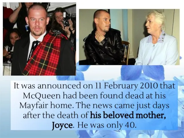 It was announced on 11 February 2010 that McQueen had been