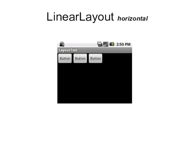 LinearLayout horizontal