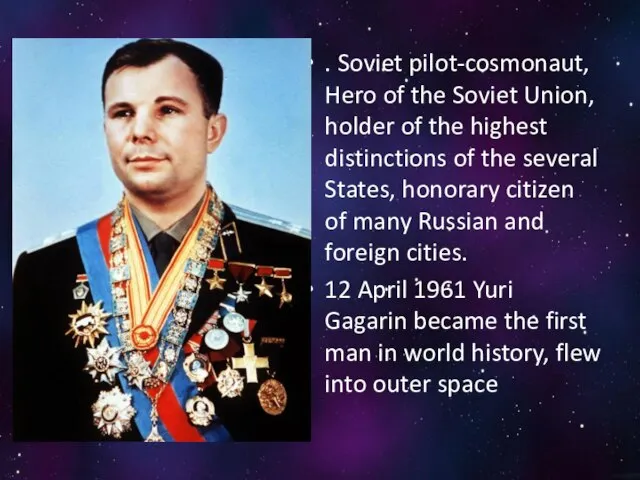 . Soviet pilot-cosmonaut, Hero of the Soviet Union, holder of the