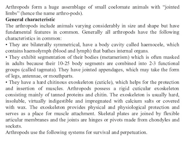 Arthropods form a huge assemblage of small coelomate animals with “jointed