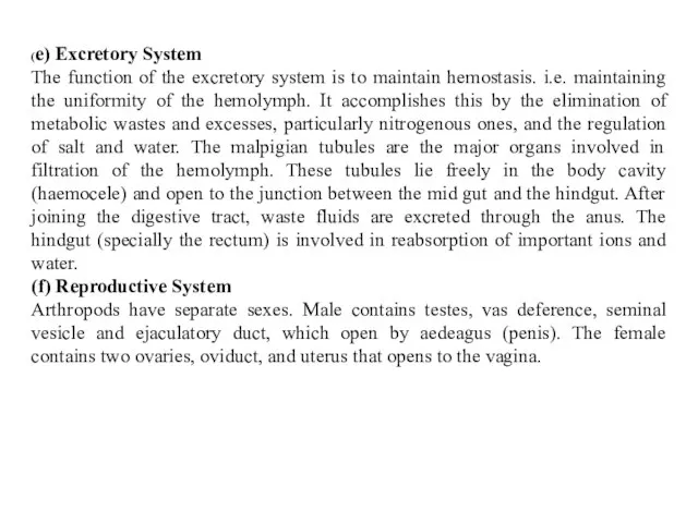 (e) Excretory System The function of the excretory system is to