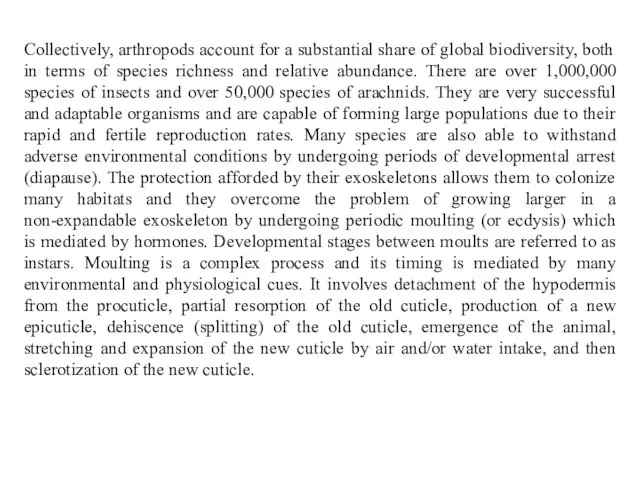 Collectively, arthropods account for a substantial share of global biodiversity, both