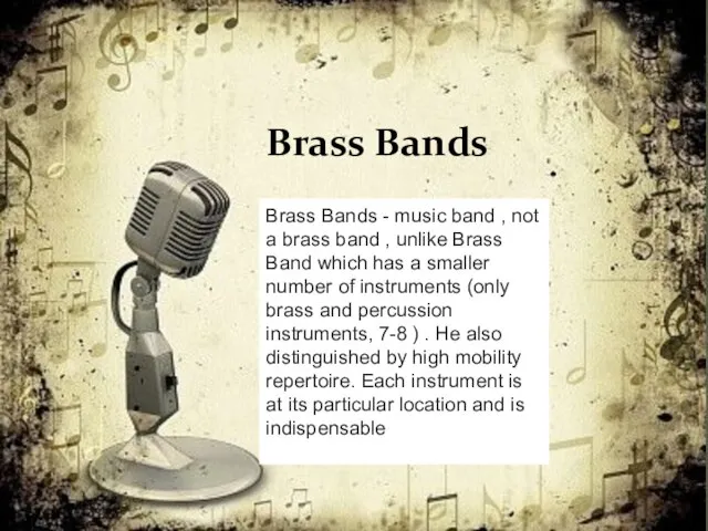 Brass Bands - music band , not a brass band ,