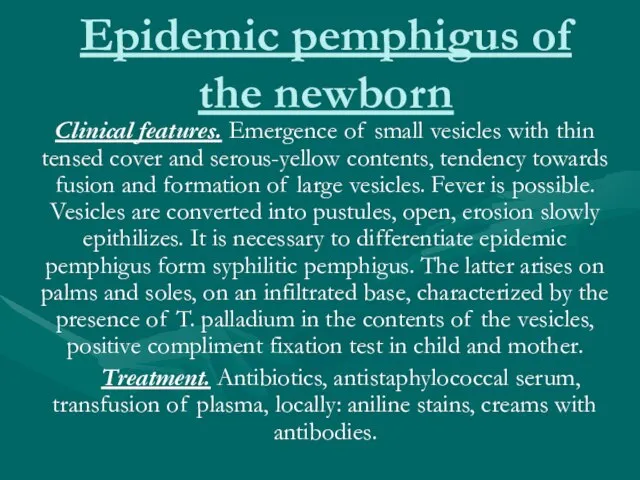 Epidemic pemphigus of the newborn Clinical features. Emergence of small vesicles