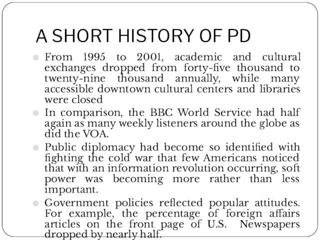 A SHORT HISTORY OF PD From 1995 to 2001, academic and