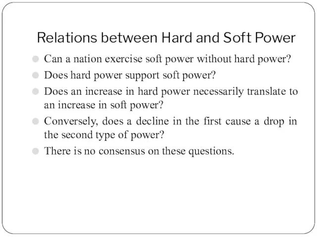 Relations between Hard and Soft Power Can a nation exercise soft
