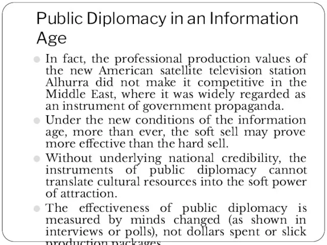 Public Diplomacy in an Information Age In fact, the professional production