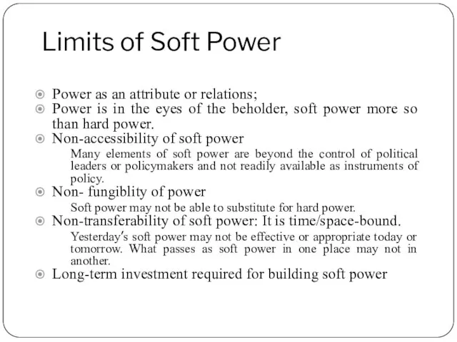 Limits of Soft Power Power as an attribute or relations; Power