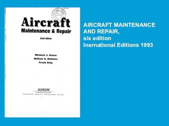 AIRCRAFT MAINTENANCE AND REPAIR, six edition Inernational Editions 1993