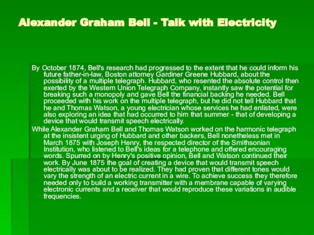 Alexander Graham Bell - Talk with Electricity By October 1874, Bell's