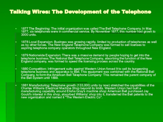 Talking Wires: The Development of the Telephone 1877 The Beginning: The