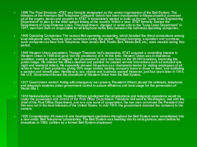 1889 The Final Structure: AT&T was formally designated as the central