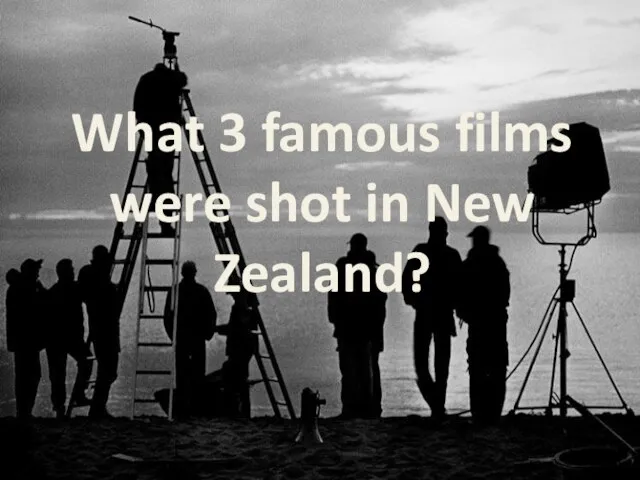 What 3 famous films were shot in New Zealand?