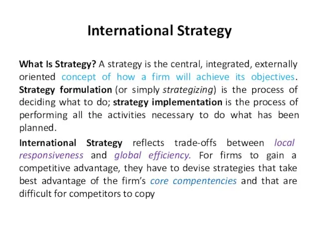 International Strategy What Is Strategy? A strategy is the central, integrated,