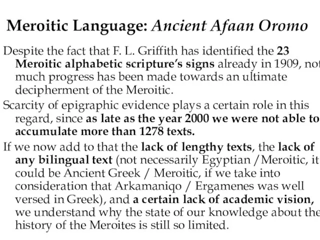 Meroitic Language: Ancient Afaan Oromo Despite the fact that F. L.