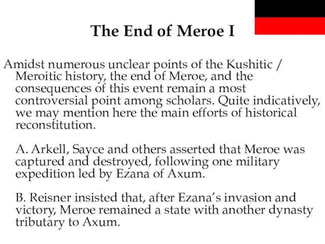 The End of Meroe I Amidst numerous unclear points of the