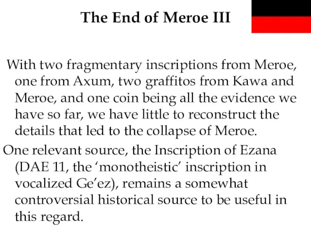 The End of Meroe III With two fragmentary inscriptions from Meroe,