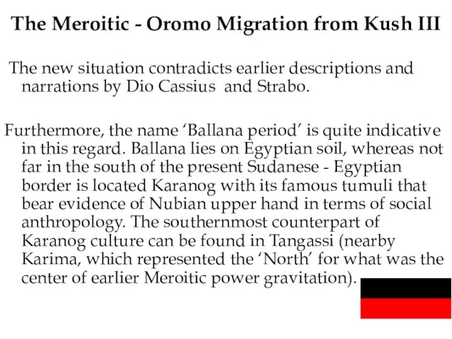 The Meroitic - Oromo Migration from Kush III The new situation