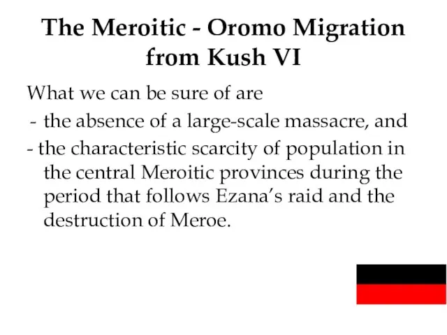 The Meroitic - Oromo Migration from Kush VI What we can