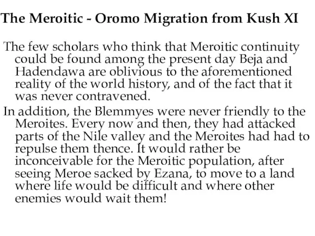 The Meroitic - Oromo Migration from Kush XI The few scholars