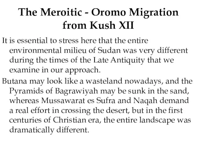 The Meroitic - Oromo Migration from Kush XII It is essential
