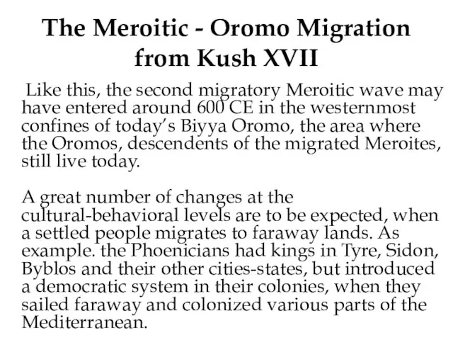 The Meroitic - Oromo Migration from Kush XVII Like this, the