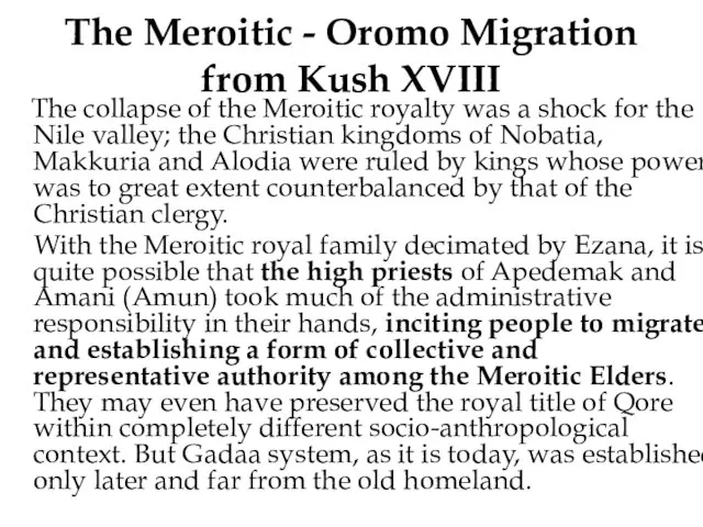 The Meroitic - Oromo Migration from Kush XVIII The collapse of