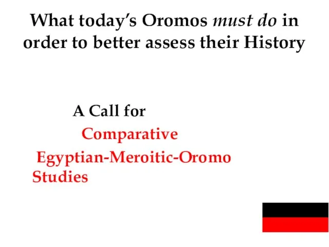 What today’s Oromos must do in order to better assess their