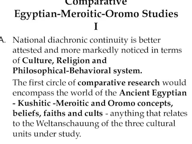 Comparative Egyptian-Meroitic-Oromo Studies I National diachronic continuity is better attested and