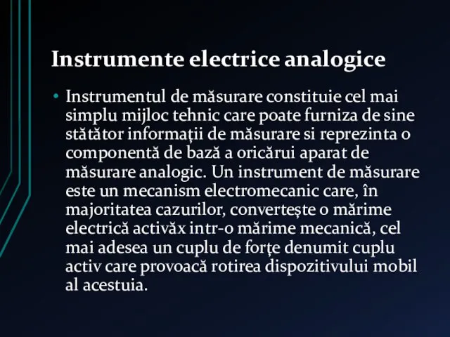 Instrumente electrice analogice Instrumentul de măsurare constituie cel mai simplu mijloc