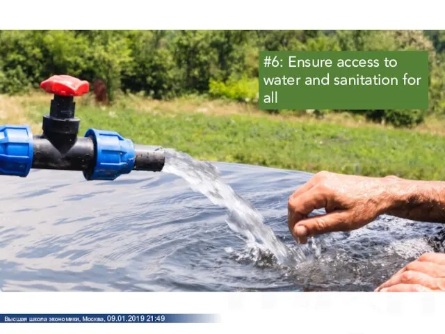 #6: Ensure access to water and sanitation for all