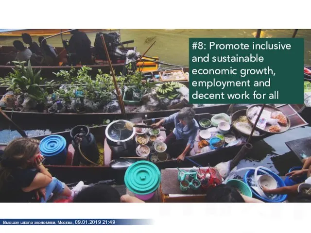 #8: Promote inclusive and sustainable economic growth, employment and decent work for all