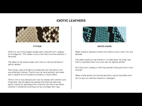 EXOTIC LEATHERS PYTHON Python is one of the largest snakes with