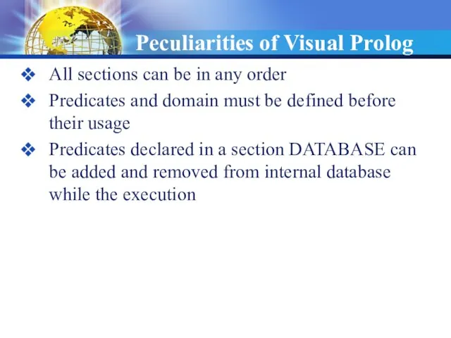 Peculiarities of Visual Prolog All sections can be in any order