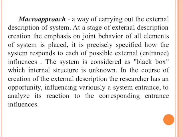 Macroapproach - a way of carrying out the external description of