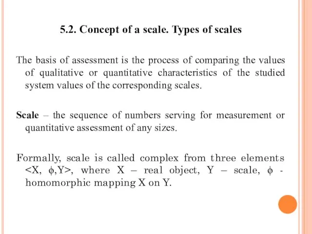 5.2. Concept of a scale. Types of scales The basis of