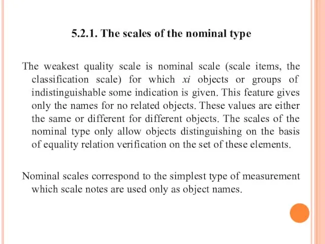 5.2.1. The scales of the nominal type The weakest quality scale