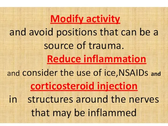 Modify activity and avoid positions that can be a source of