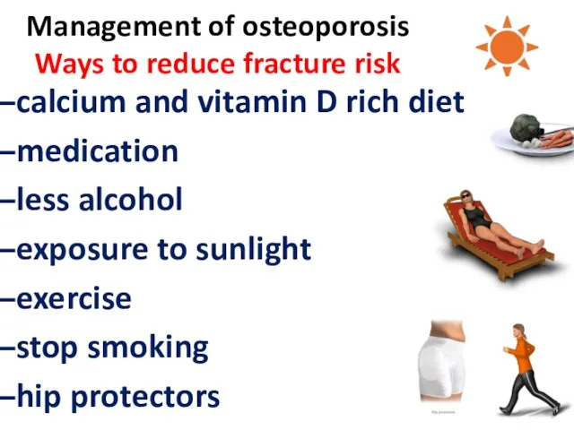 Management of osteoporosis Ways to reduce fracture risk calcium and vitamin