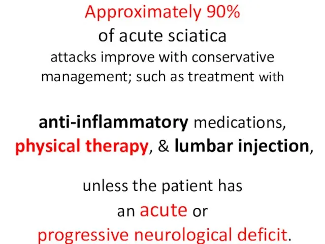 unless the patient has an acute or progressive neurological deficit. Approximately