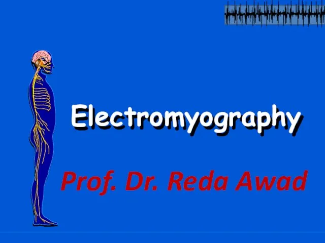 Electromyography Prof. Dr. Reda Awad