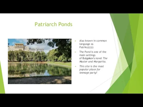 Patriarch Ponds Also known in common language as Patriks)))))) The Pond