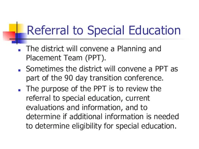 Referral to Special Education The district will convene a Planning and