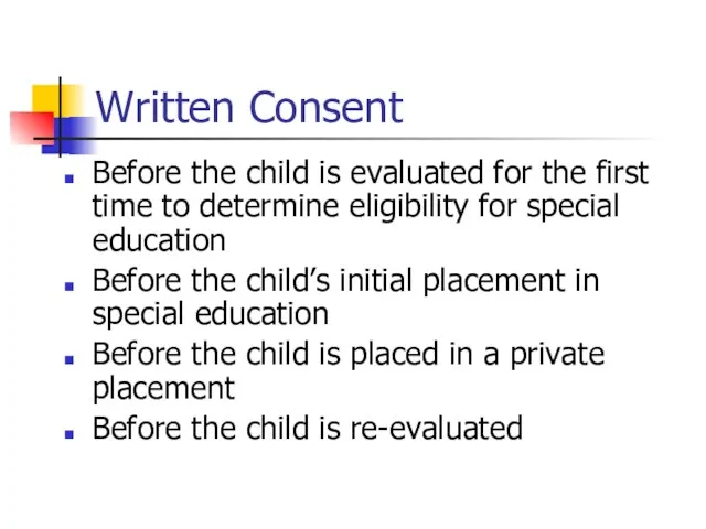 Written Consent Before the child is evaluated for the first time