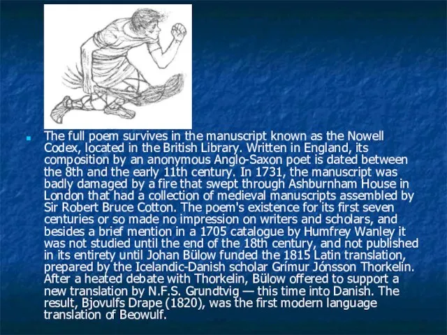 The full poem survives in the manuscript known as the Nowell