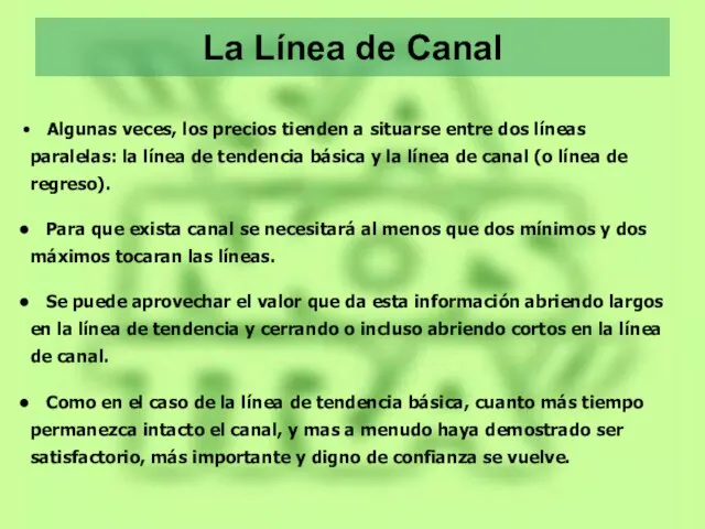 La Línea de Canal Algunas veces, los precios tienden a situarse