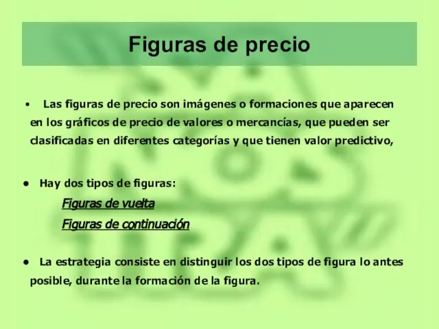 Figuras de precio Las figuras de precio son imágenes o formaciones