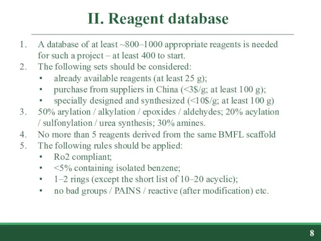 II. Reagent database A database of at least ~800–1000 appropriate reagents